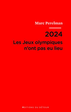2024 : les Jeux olympiques n’ont pas eu lieu